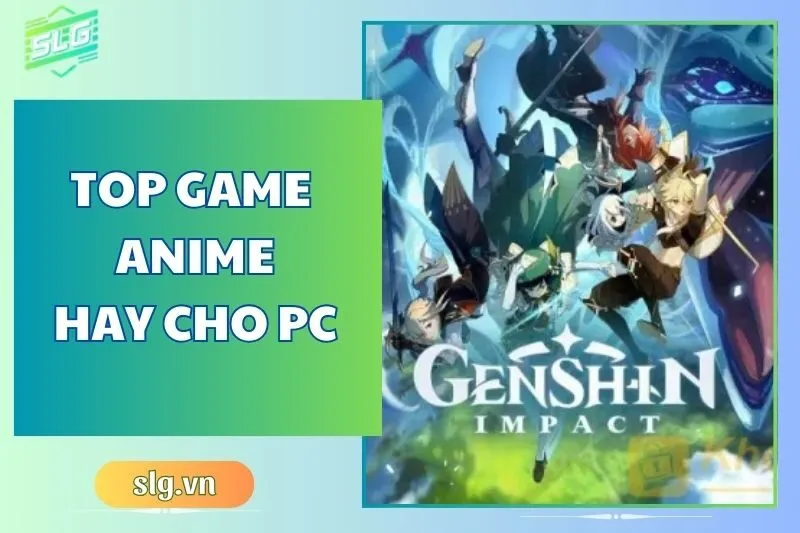 Top game anime hay trên Máy tính và Laptop