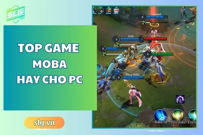 Top Game MOBA Hay Trên Máy Tính Và Laptop - Sgl Review 2024