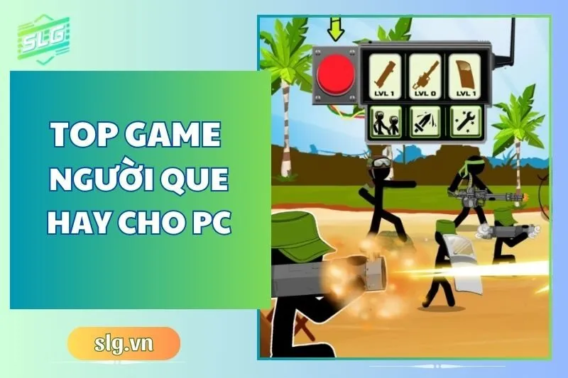 Top game người que hay trên Máy tính và Laptop đáng thử ngay 2024