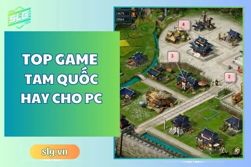 Top game Tam Quốc hay trên Máy tính và Laptop: Danh sách không thể bỏ lỡ